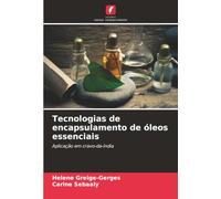 Tecnologias de encapsulamento de óleos essenciais: Aplicação em cravo-da-índia