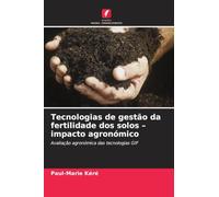 Tecnologias de gestão da fertilidade dos solos - impacto agronómico: Avaliação agronómica das tecnologias GIF