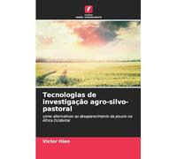Tecnologias de investigação agro-silvo-pastoral