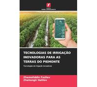 TECNOLOGIAS DE IRRIGAÇÃO INOVADORAS PARA AS TERRAS DO PIEMONTE: Tecnologias de irrigação inovadoras