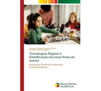 Tecnologias Digitais e Gamificação nos anos finais do ensino: Inovações, Práticas e Potenciais Transformadores