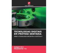 TECNOLOGIAS DIGITAIS EM PRÓTESE DENTÁRIA: ONDE A TECNOLOGIA ENCONTRA A ESTÉTICA!!!