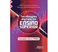 TECNOLOGIAS DIGITAIS NO ENSINO SUPERIOR: INOVAçãO COM A TPACK