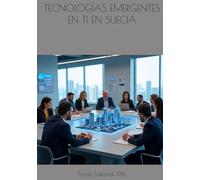 TECNOLOGÍAS EMERGENTES EN TI EN SUECIA