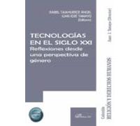 Tecnologias En El Siglo Xxi. Reflexiones Desde Una Perspectiva De Gene