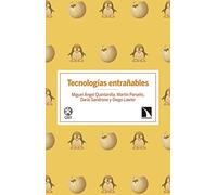 Tecnologías Entrañables: : ¿Es posible un modelo alternativo de desarrollo tecnológic (Investigación y Debate)