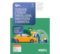 Tecnologie e tecniche di installazione, manutenzione e diagnostica. Per il quinto anno dei nuovi istituti professionali manutenzione e assistenza. Per ... Con e-book. Con espansione online (Vol. 3)