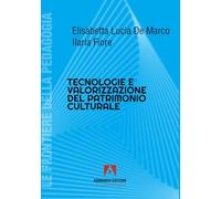 Tecnologie e valorizzazione patriomonio (Le frontiere della pedagogia)