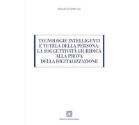 Tecnologie intelligenti e tutela della persona: la soggettività giuridica alla prova della digitalizzazione