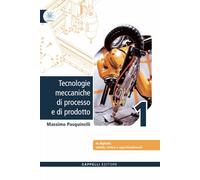 Tecnologie meccaniche di processo e di prodotto + sintesi 1. Per gli Ist. tecnici e professionali. Con e-book. Con espansione online (Vol. 1)