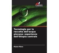 Tecnologie per la raccolta dell'acqua piovana: esperienze dall'Etiopia centrale
