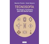 Tecnosofia: Tecnología y humanismo para una ciencia nueva: 43 (Tangentes)