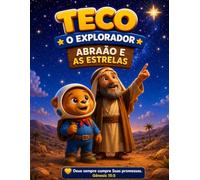 teco explorador: Abraâo e as estrelas (Teco Explorador: Aventuras da Bíblia. Livro de Gênesis)