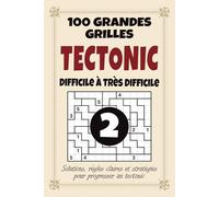Tectonic 2 - Difficile à Très Difficile: Entraînement avancé | 100 défis techniques | Pour esprits stratégiques