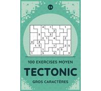 Tectonic Moyen Gros Caractères 2/4: Cahier de 100 grilles intermédiaires extra-lisibles pour adultes et seniors actifs