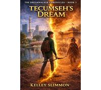 Tecumseh's Dream (The DreamWalker Chronicles)