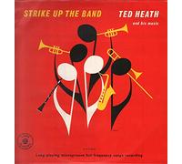Ted Heath And His Music - Strike Up The Band