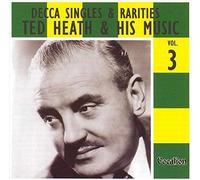 Ted Heath - Decca Singles & Rarities Vol 3