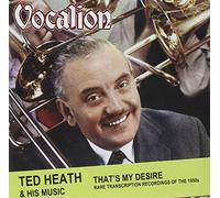 Ted Heath & His Orchestra - That's My Desire