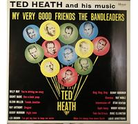 Ted Heath - My Very Good Friends The Bandleaders