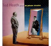 Ted Heath - Plays Al Jolson Classics