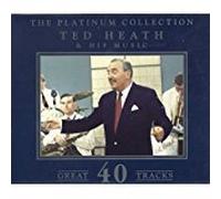 Ted Heath - The Platinum Collection