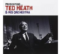Ted & His Orchestra Heath - Presenting...Ted Heath & His Orchestra