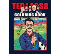 Ted lasso Coloring Book: Over Than 25 Ted lasso Unique Coloring Pictures, Ted lasso Believe