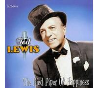 Ted Lewis - Pied Piper of Happiness