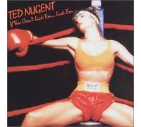 Ted Nugent - If You Can't Lick 'Em Lick 'Em