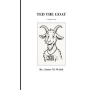 Ted the Goat: A Happy Story
