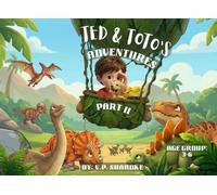 Ted & Toto's Adventures: Part II Dino-Mite World