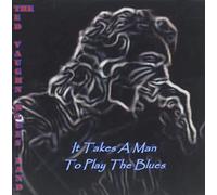 Ted Vaughn - It Takes A Man To Play The Blues