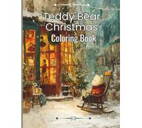 Teddy Bear Christmas Coloring Book (Christmas Coloring Books, Trace & Color Books & Christmas Stories)