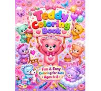 Teddy Bear Coloring Book for Kids: Cute & Fun Teddy Bear Coloring Pages for Boys & Girls | Easy, Relaxing, and Creative Coloring Activities for Kids