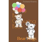 Teddy Bear Colouring Book: Bear Hugs