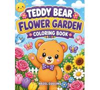 Teddy Bear Flower Garden Coloring Book: A Fun Kawaii Coloring Adventure with Cute Animal Friends, Butterflies, and Beautiful Blossoms
