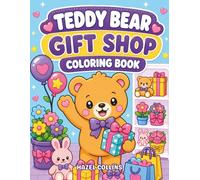 Teddy Bear Gift Shop Coloring Book: Cute Kawaii Activity Pages for Kids Who Love Adorable Characters and Fun Adventures