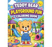 Teddy Bear Playground Fun Coloring Book: Easy Kawaii Activity Pages Featuring Cute Animals and Exciting Playground Adventures