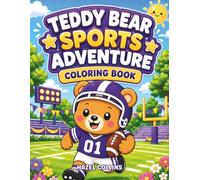 Teddy Bear Sports Adventure Coloring Book: A Fun Kawaii Coloring Journey Featuring Cute Teddy Bears Playing Soccer, Basketball, Swimming, and More
