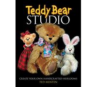 Teddy Bear Studio: Create Your Own Handcrafted Heirlooms (Dover Crafts: Dolls & Toys)