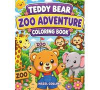 Teddy Bear Zoo Adventure Coloring Book: Cute Kawaii Activity Pages for Kids Featuring Friendly Zoo Animals and Fun Adventures