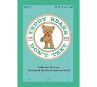 Teddy Bears Don't Text