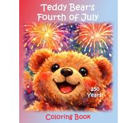 Teddy Bear's Fourth of July Coloring Book (July 4th Teddy Bear)