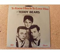 TEDDY BEARS - to know him, is to love him / don't worry my little pet 45 rpm single