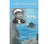 Teddy: Book 2 of Orphaned Treasures