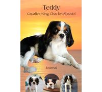 Teddy Cavalier King Charles Spaniel: Journal