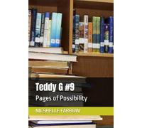 Teddy G #9: Pages of Possibility (Teddy G Chronicles)