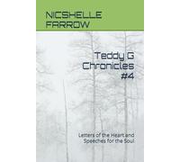 Teddy G Chronicles #4: Letters of the Heart and Speeches for the Soul
