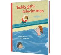 Teddy geht schwimmen: Bilderbuch über Mut und Angst für Kinder ab 3 Jahren
